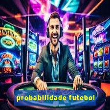 probabilidade futebol